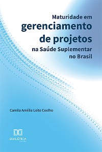 Cover Maturidade em gerenciamento de projetos na Saúde suplementar no Brasil