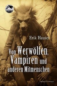 Cover Von Werwölfen, Vampiren und anderen Mitmenschen