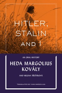 Cover Hitler, Stalin and I: An Oral History