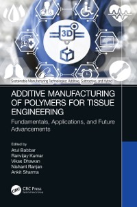 Cover Additive Manufacturing of Polymers for Tissue Engineering