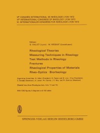 Cover Rheological Theories * Measuring Techniques in Rheology Test Methods in Rheology * Fractures Rheological Properties of Materials * Rheo-Optics * Biorheology