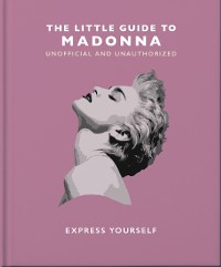 Cover The Little Guide to Madonna : Express yourself
