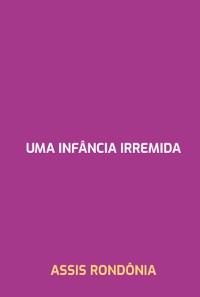 Cover Uma Infância Irremida