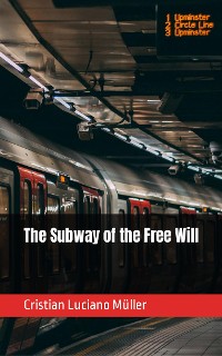 Cover The Subway of the Free Will