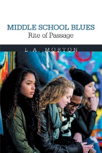 Cover Middle School Blues Rite of Passage