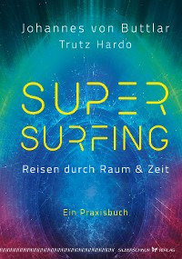 Cover Supersurfing – Reisen durch Raum & Zeit