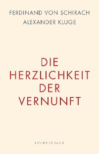 Cover Die Herzlichkeit der Vernunft