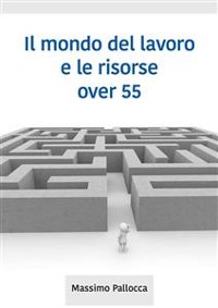 Cover Il mondo del lavoro e le risorse over 55