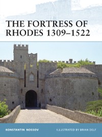 Cover The Fortress of Rhodes 1309–1522