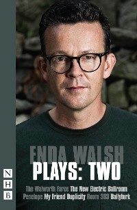 Cover Enda Walsh Plays: Two (NHB Modern Plays)