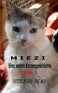Cover Miezi – Eine wahre Katzengeschichte Teil 2