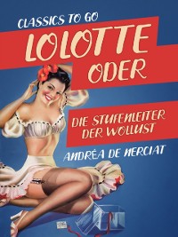 Cover Lolotte oder Die Stufenleiter der Wollust