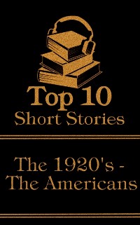 Cover Top 10 Short Stories - The 1920's - The Americans