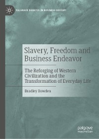 Cover Slavery, Freedom and Business Endeavor