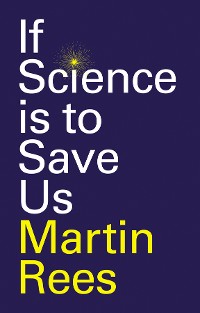 Cover If Science is to Save Us
