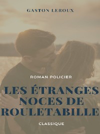 Cover Les Étranges Noces de Rouletabille