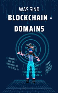 Cover Was sind Blockchain-Domains?