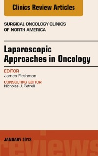 Cover Laparoscopic Approaches in Oncology, An Issue of Surgical Oncology Clinics