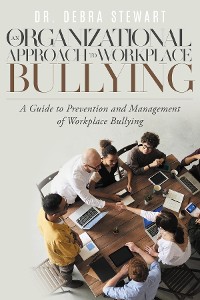 Cover An Organizational Approach to Workplace Bullying