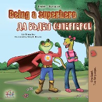 Cover Being a Superhero (English Bulgarian Bilingual Book)