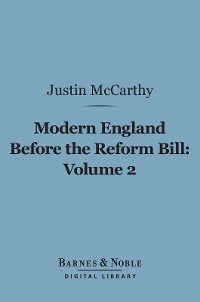 Cover Modern England Before the Reform Bill, Volume 2 (Barnes & Noble Digital Library)