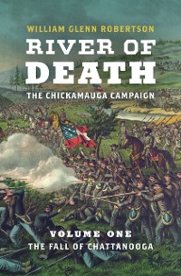 Cover River of Death--The Chickamauga Campaign