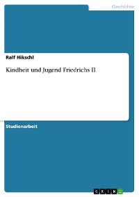 Cover Kindheit und Jugend Friedrichs II.