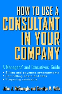 Cover How to Use a Consultant in Your Company