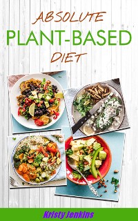 Cover Absolute Plant Based Diet
