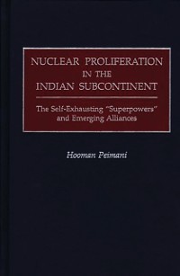 Cover Nuclear Proliferation in the Indian Subcontinent