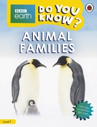 Cover Do You Know? Level 1   BBC Earth Animal Families