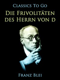 Cover Die Frivolitäten des Herrn von D.