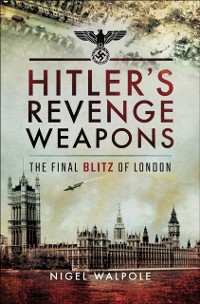 Cover Hitler's Revenge Weapons