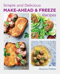 Cover Simple and Delicious Make-Ahead and Freeze Recipes