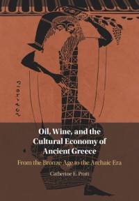 Cover Oil, Wine, and the Cultural Economy of Ancient Greece