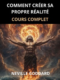 Cover Comment créer sa propre Réalité (Traduit)