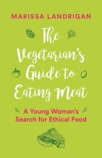 Cover Vegetarian's Guide to Eating Meat