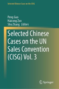 Cover Selected Chinese Cases on the UN Sales Convention (CISG) Vol. 3