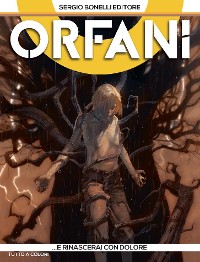 Cover Orfani 6. …e rinascerai con dolore