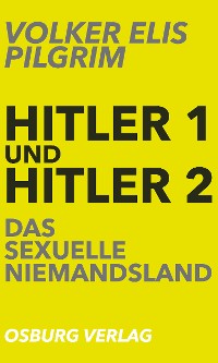 Cover Hitler 1 und Hitler 2. Das sexuelle Niemandsland