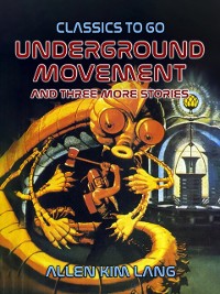 Cover Underground Movement and three more stories