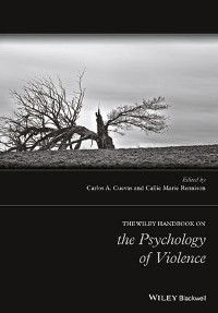 Cover The Wiley Handbook on the Psychology of Violence