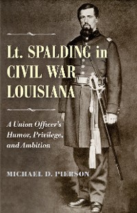Cover Lt. Spalding in Civil War Louisiana