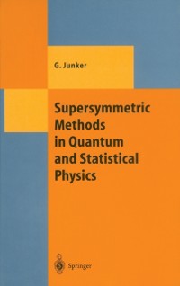 Cover Supersymmetric Methods in Quantum and Statistical Physics