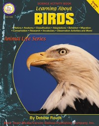 Cover Learning About Birds, Grades 4 - 8