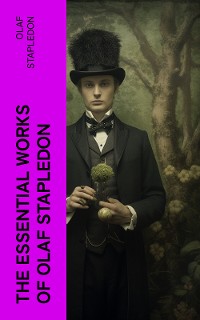 Cover The Essential Works of Olaf Stapledon