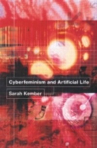 Cover Cyberfeminism and Artificial Life