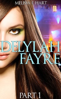 Cover Delylah Fayre - Part 1 (Delylah Fayre, Book 1)