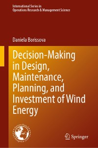 Cover Decision-Making in Design, Maintenance, Planning, and Investment of Wind Energy