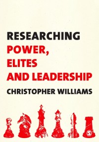 Cover Researching Power, Elites and Leadership
